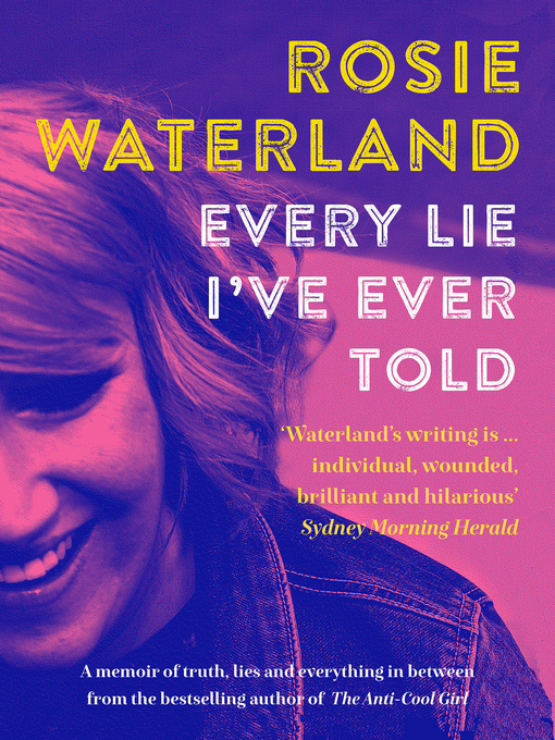 Title details for Every Lie I've Ever Told by Rosie Waterland - Wait list